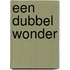 Een dubbel wonder
