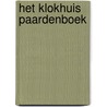 Het Klokhuis paardenboek by Petra Boers