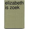 Elizabeth is zoek by Emma Healey