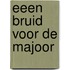 Eeen bruid voor de majoor