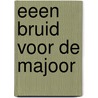 Eeen bruid voor de majoor door C. Hampton Jones