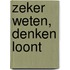 Zeker weten, denken loont