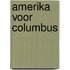 Amerika voor Columbus