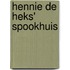 Hennie de Heks' spookhuis