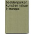 Beeldenparken Kunst en natuur in Europa