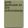 Grote Gasthuiser en Sint Anthoniskamp by Diederik Rijs