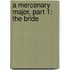 A Mercenary Major, Part 1: The Bride