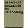 Essays over bewustzijn en verandering by Henri Bergson