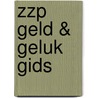 Zzp geld & geluk gids by Paul Postema