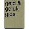 Geld & geluk gids by Paul Postema