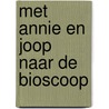 Met Annie en Joop naar de bioscoop by Freek de Jonge