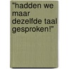 "Hadden we maar dezelfde taal gesproken!" door Serge R. van Duijnhoven