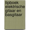 Tipboek Elektrische gitaar en basgitaar by Hugo Pinksterboer