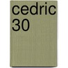 Cedric 30 by Raoul Cauvin