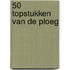 50 Topstukken van De Ploeg