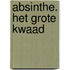 Absinthe. Het grote kwaad