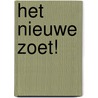 Het nieuwe zoet! by Emma van Schenk Brill