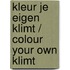 Kleur je eigen Klimt / colour your own Klimt