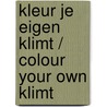 Kleur je eigen Klimt / colour your own Klimt by Unknown