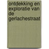 Ontdekking en exploratie van de gerlachestraat door Jozef Verlinden