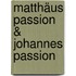 Matthäus Passion & Johannes Passion