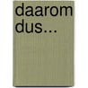 Daarom dus... door Eric Rassin