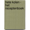 Hete kolen - Het receptenboek by Leonard Elenbaas