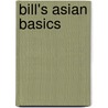 Bill's Asian basics door Bill Granger