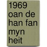 1969 Oan de han fan myn heit door Rein de Lange