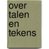 Over talen en tekens