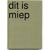 Dit is miep by Kristof Devos