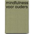 Mindfulness voor ouders