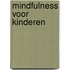 Mindfulness voor kinderen