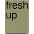 Fresh up