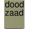 Dood Zaad by Wim Duijst