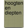 Hoogten en diepten door J.T. Doornenbal