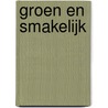 Groen en smakelijk by Hans van Eekelen