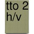 TTO 2 h/v