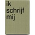 Ik schrijf mij