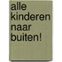 Alle kinderen naar buiten!