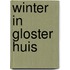 Winter in Gloster Huis