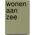 Wonen aan zee