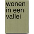 Wonen in een Vallei