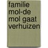 Familie Mol-de Mol gaat verhuizen