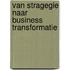 Van stragegie naar business transformatie