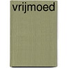 Vrijmoed by Willem Asaert