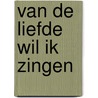 Van de liefde wil ik zingen by Toon Hermans