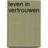 Leven in vertrouwen