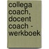 Collega coach, Docent coach - Werkboek