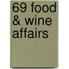 69 food & wine affairs by Sepideh Sedaghatnia